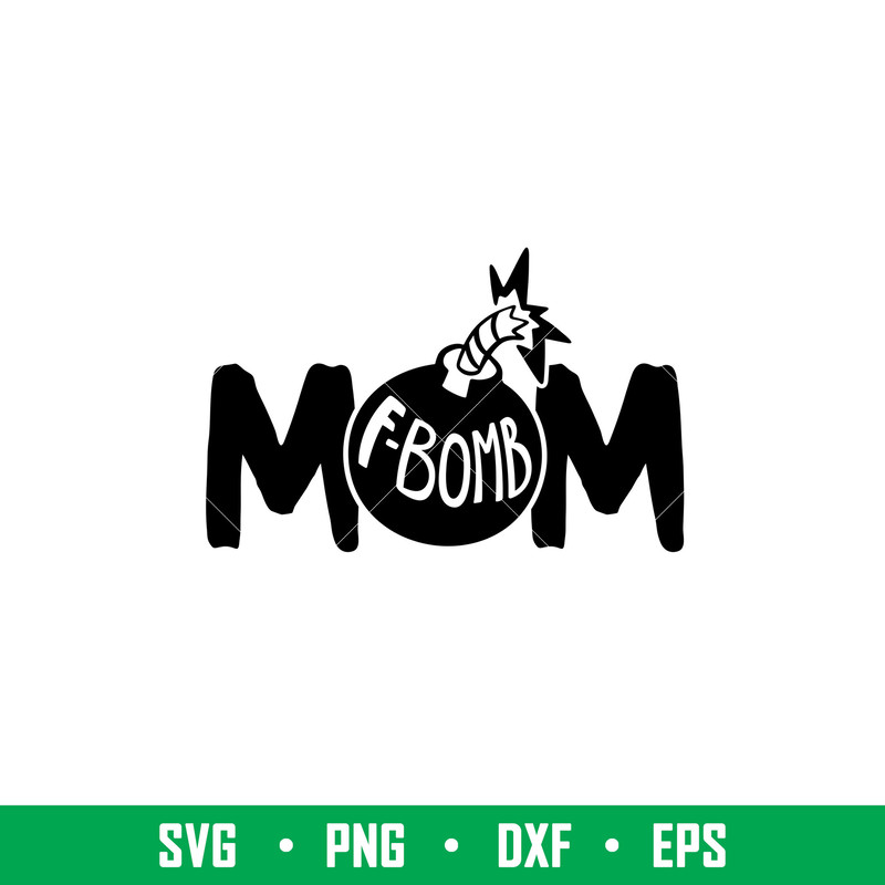 F Bomb Mom, F Bomb Mom Svg, Mom Life Svg, Mother’s day Svg, Best Mama Svg,png,dxf,eps file.jpeg