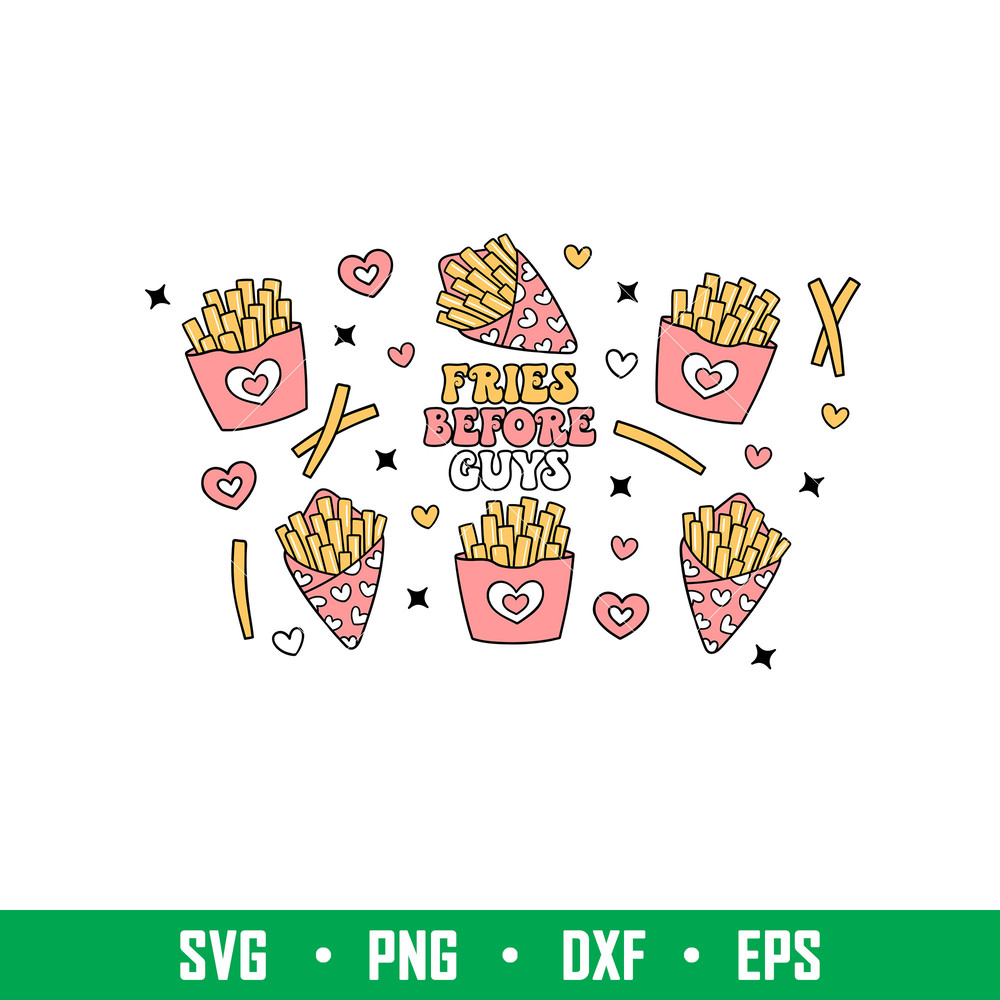 Fries Before Guys Full Wrap, Fries Before Guys Full Wrap Svg, Starbucks Svg, Coffee Ring Svg, Cold Cup Svg, png,dxf,eps file.jpeg