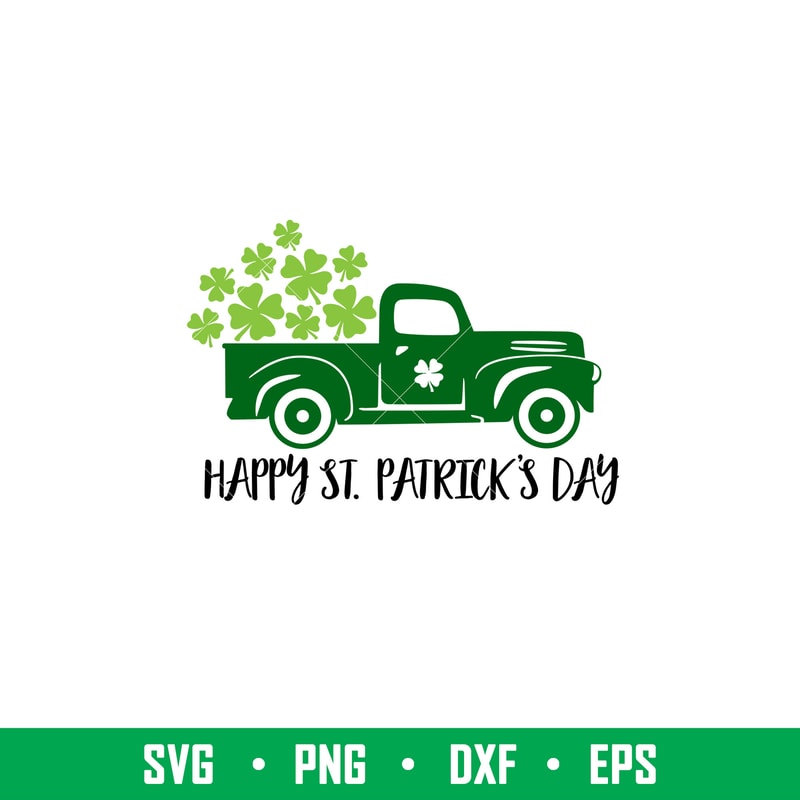 Happy St Patricks Day Truck, Happy St Patricks Day SVG Cut File, Paddy Day Svg, Vintage Truck SVG, Shamrock SVG, Shamrock Truck Svg, Clover Svg, Truck Svg, Gree