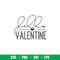 Hello Valentine, Hello Valentine Svg, Valentine’s Day Svg, Valentine Svg, Love Svg,png,dxf,eps file.jpeg