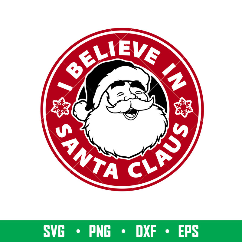 I Believe In Santa Claus, I Believe In Santa Claus Starbucks Svg, Santa Svg, Merry Christmas Svg, ơng, dxf, eps file.jpeg