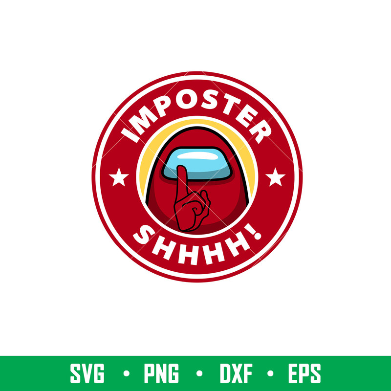Imposter Shhhh, Imposter Shhhh! Svg, Among Us Svg, Impostor Svg, png, dxf, eps file.jpeg