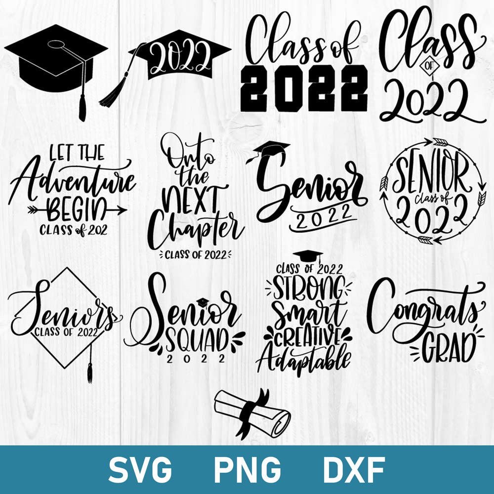 Class Of 2022 Bundle Svg, Senior 2022 Svg, Graduation Svg, Png Dxf Digital File.jpg
