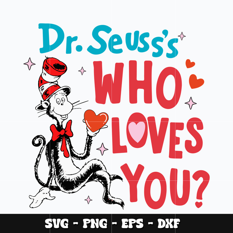 Dr seuss who loves you Svg