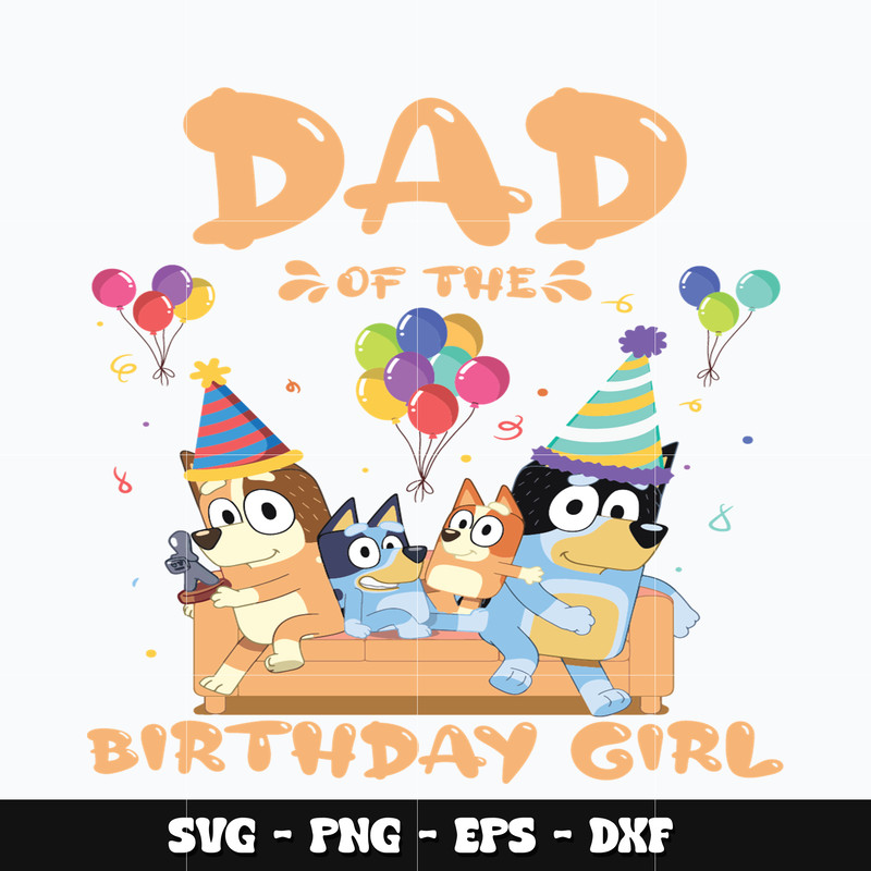 Dad of the birthday girl bluey Svg