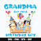 Bluey grandma of the birthday boy svg