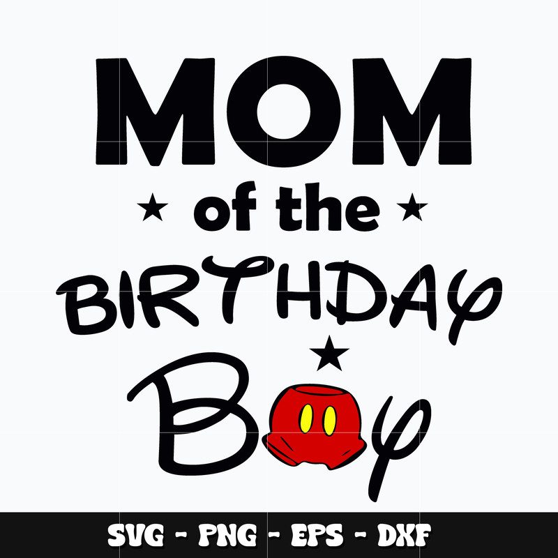 Mickey mom of the birthday boy Svg