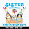 Bluey family sister of the birthday boy Svg