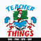 Dr seuss teacher things Svg