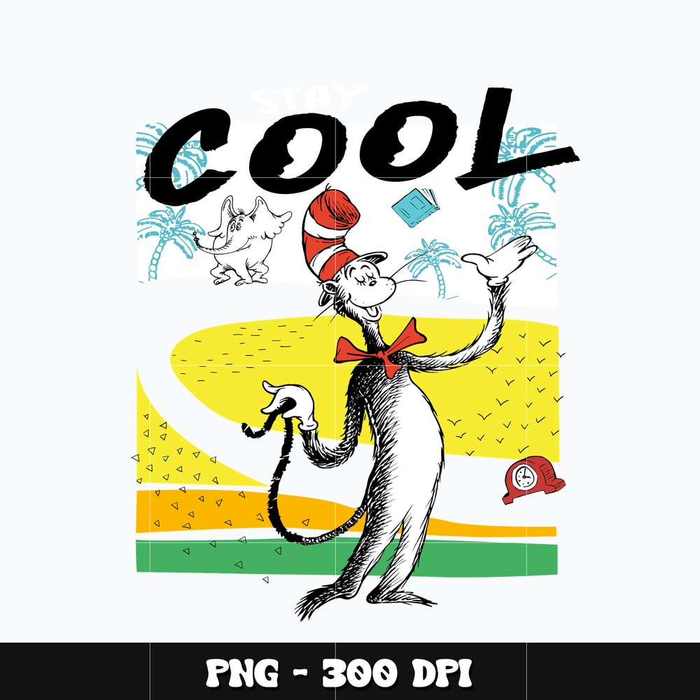 Dr Seuss stay cool Png