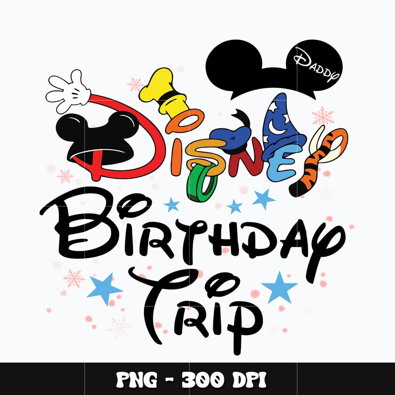 Mickey daddy disney birthday trip Png