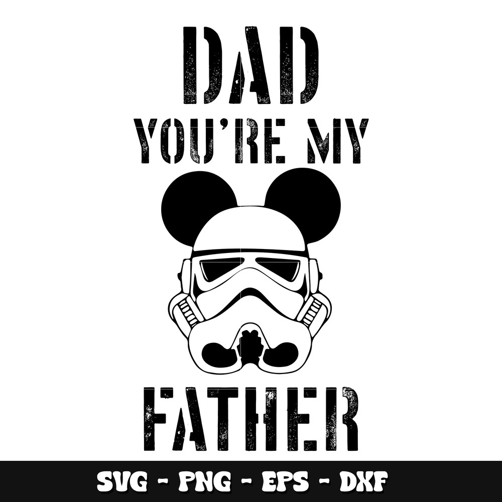 Mickey dad you're my father svg