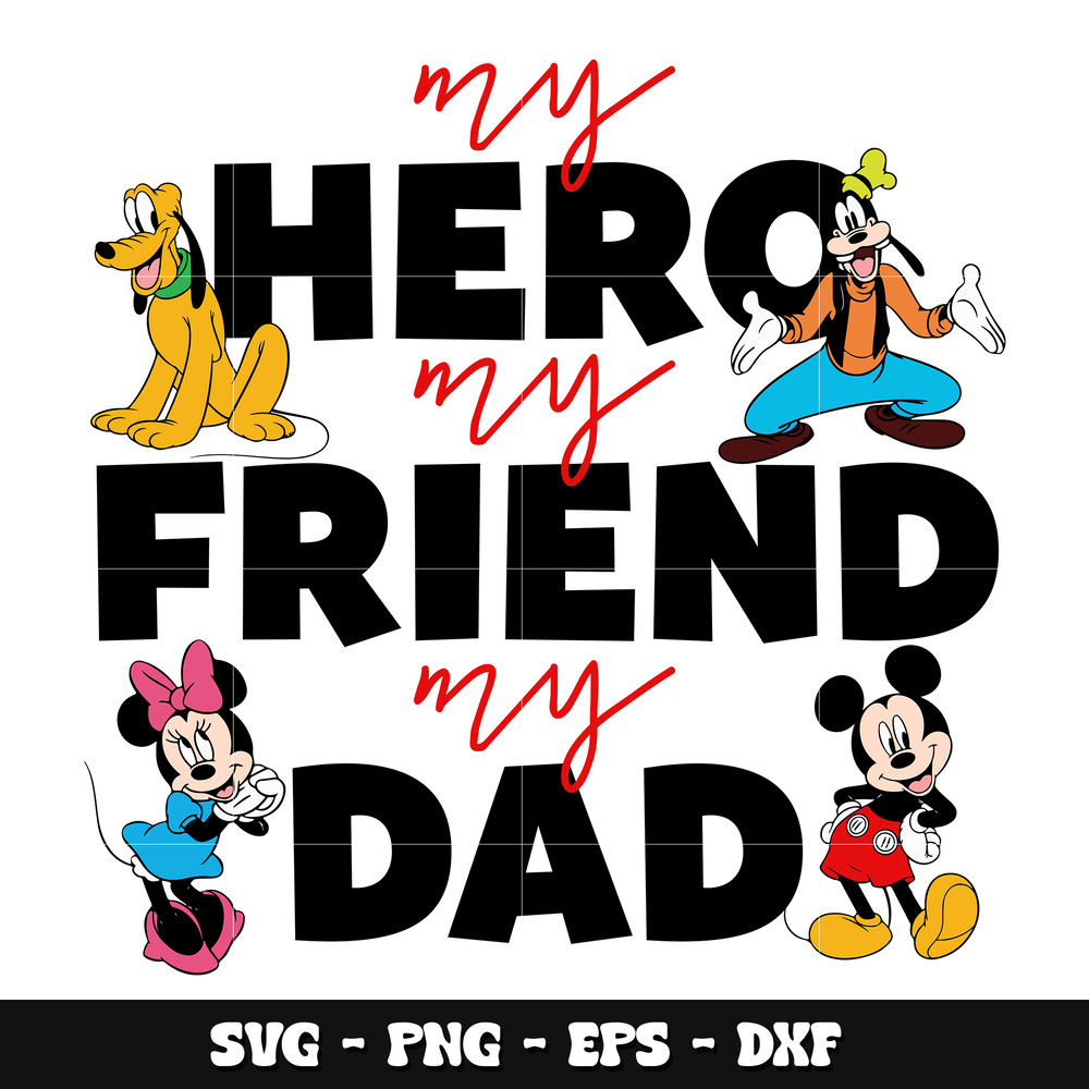 Mickey hero friend dad svg