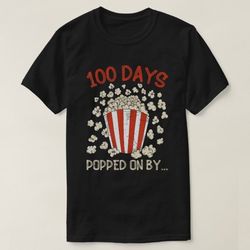 100th day of school 100 days popped on by popcorn t-shirt, poppin through 100 days of school shirt, 100 days and poppin