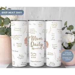 mom daily affirmations tumbler  cute mom gifts for mother's day  mom affirmations tumbler  mom travel cup  gifts for mom