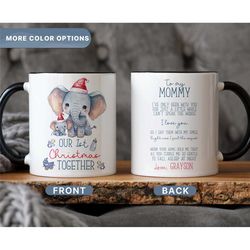 our first christmas together mom mug, custom coffee mugs for mom, mug for mother, christmas mug, mom gifts, (mug-22first