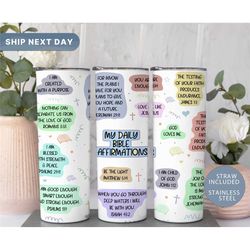 my bible daily affirmations, bible 20oz skinny tumbler, religious gifts, god tumbler with straw, christian tumbler cup,