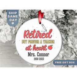 forever a teacher at heart christmas ornament, teacher retirement ornament, custom teacher name ornament, (or-108)