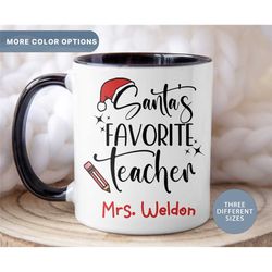 santa's favorite christmas teacher mug, personalized teacher mug, teacher appreciation gifts, custom name mug for teache