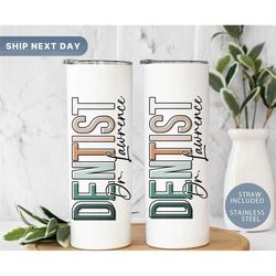 custom dentist tumbler  dentist graduation gift  dentist appreciation cup  gift idea for dentist  custom dentist tumbler