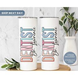 personalized dentist tumbler  dentist graduation gift  dentist appreciation cup  gift for dentist custom dentist tumbler