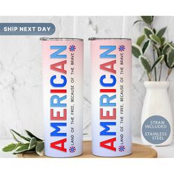 america land of the free tumbler, because of the brave 20 oz skinny tumbler, fourth of july gift ideas, patriotic mug to