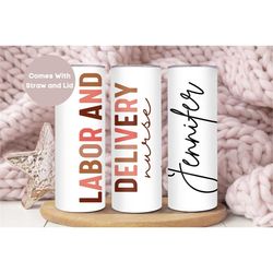 personalized l&d nurse tumbler, custom l and d nurse tumbler cup, labor and delivery nurse gift, nurse appreciation gift