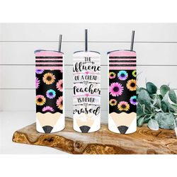 teachers have great influence personalized tumbler, double wall insulated, gift, tumbler with lid & straw, custom tumble