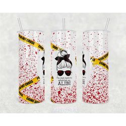 here to establish my alibi: bloodstains true crime insulated 20oz tumbler, serial killers gifts, crime podcast, crime sc