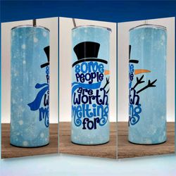some people are worth melting for olaf tumbler,20oz skinny tumbler, frozen, snowman, snow flake, elsa, anna, personal fl