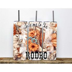 take me to the rodeo tumbler | 20oz stainless steel insulated tumbler or hot & cold drinks | perfect gift for rodeo enth