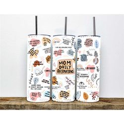 mom daily affirmation tumbler for mom for mother's day | funny mom gifts for mother's day | mom affirmations tumbler | m