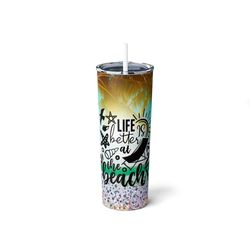 lifes better at the beach,holo glitter beach quote,tropical summer vibes cup,cute saying,travel mug,skinny steel tumbler