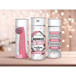 aquarius vibes spray can tumbler,zodiac be gone spray can travel coffee mug,horoscope birthday gift for her,skinny tumbl