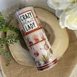 crazy plant lady insulated tumbler with straw, plant enthusiast travel water mug for mothers day