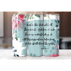Trust in the Lord with Whole Heart, Affirmations Tumbler with Straw 20oz, Coffee Lover Gift, Faith Gifts for Women, Prov