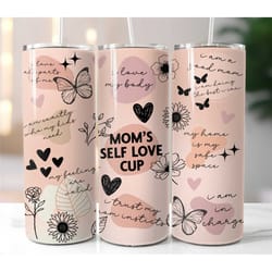 mom self love tumbler mom daily affirmations tumbler motivational inspirational tumbler positive tumbler gift for