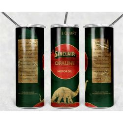 sinclair oil oily tumbler design for 20oz tumblers motor oil, engine, brake, gift for dad, grandpa, him mechanic double
