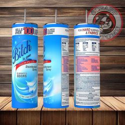 b*tch be gone tumbler