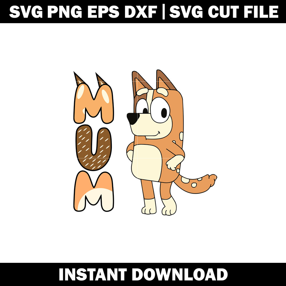 Bingo Bluey Mom Chilli Heeler SVG