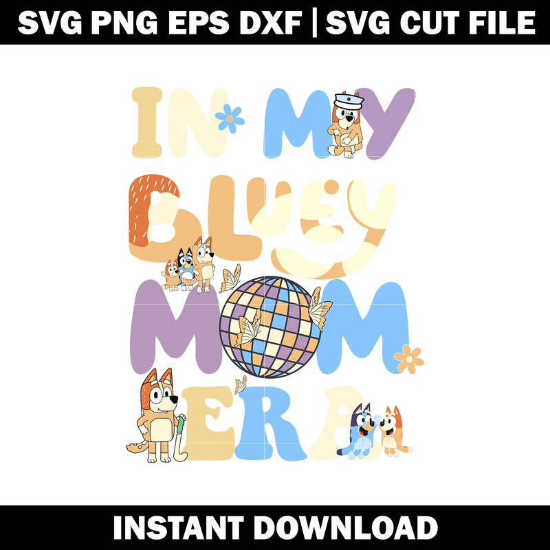 In My Bluey Era SVG