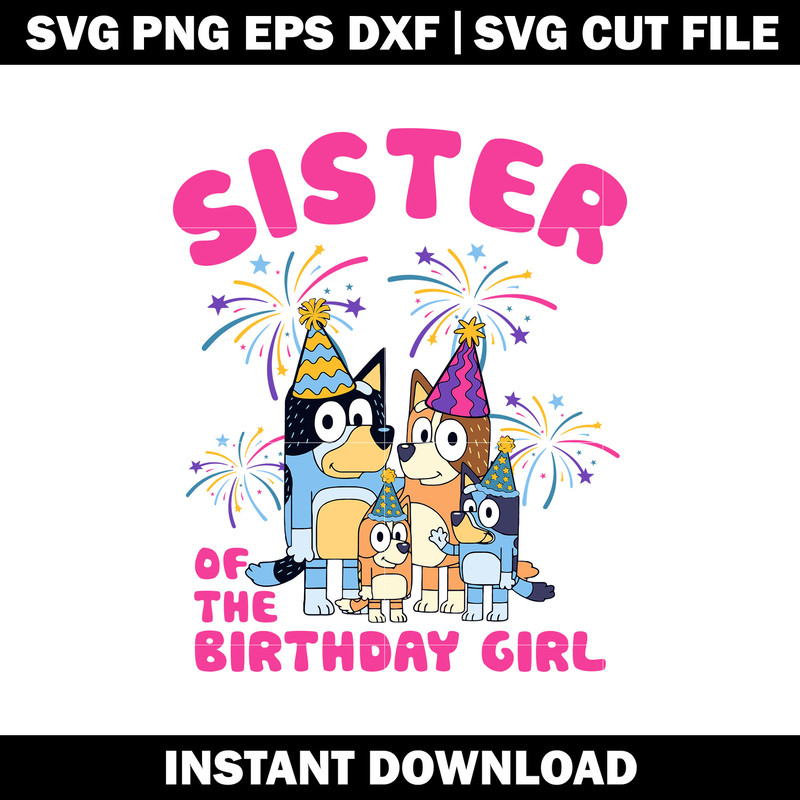 Bluey sister of the birthday girl SVG