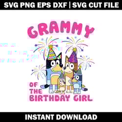 bluey grammy of the birthday girl svg,bluey cartoon svg, logo file svg, cartoon svg, logo design svg, digital download.