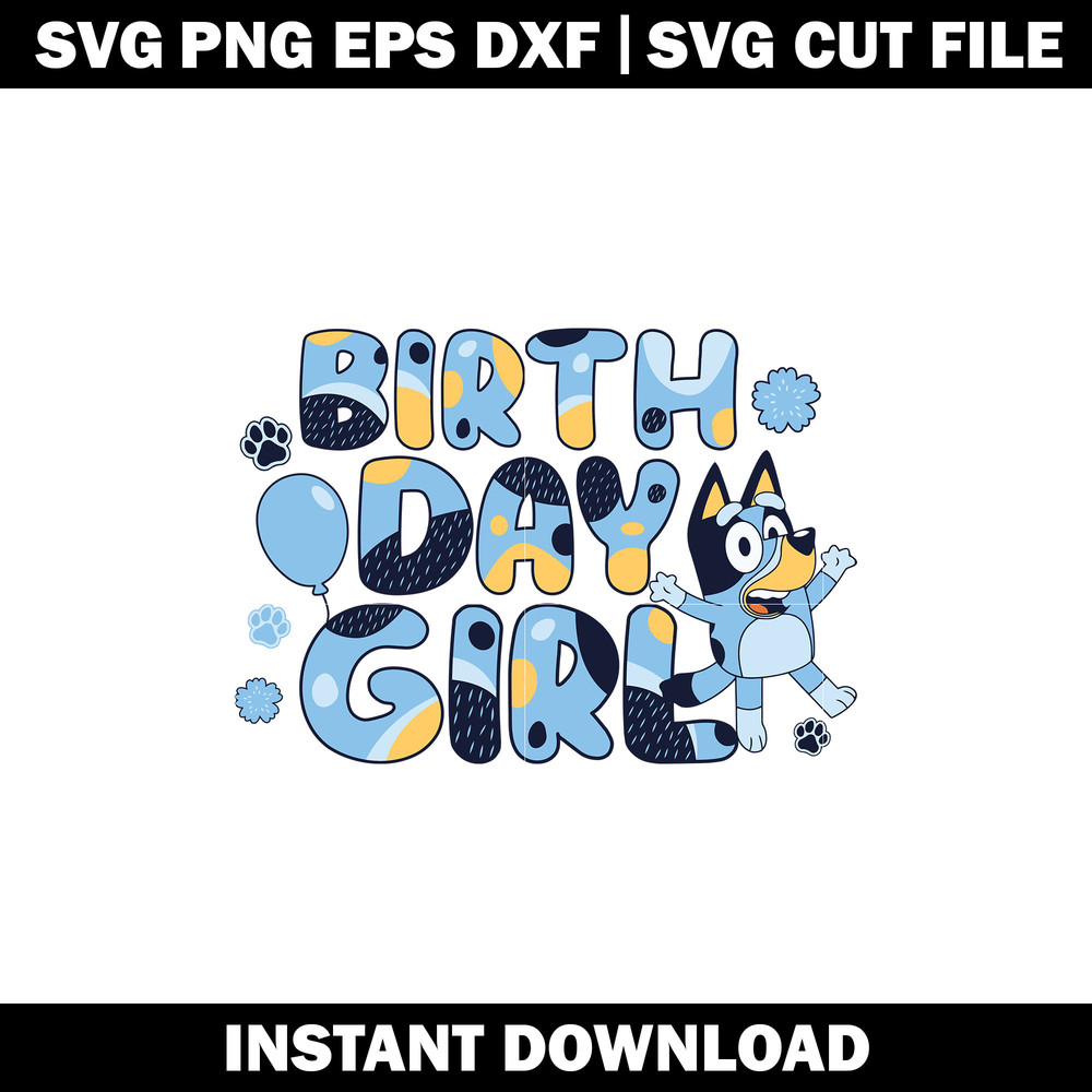 Bluey birthday girl svg