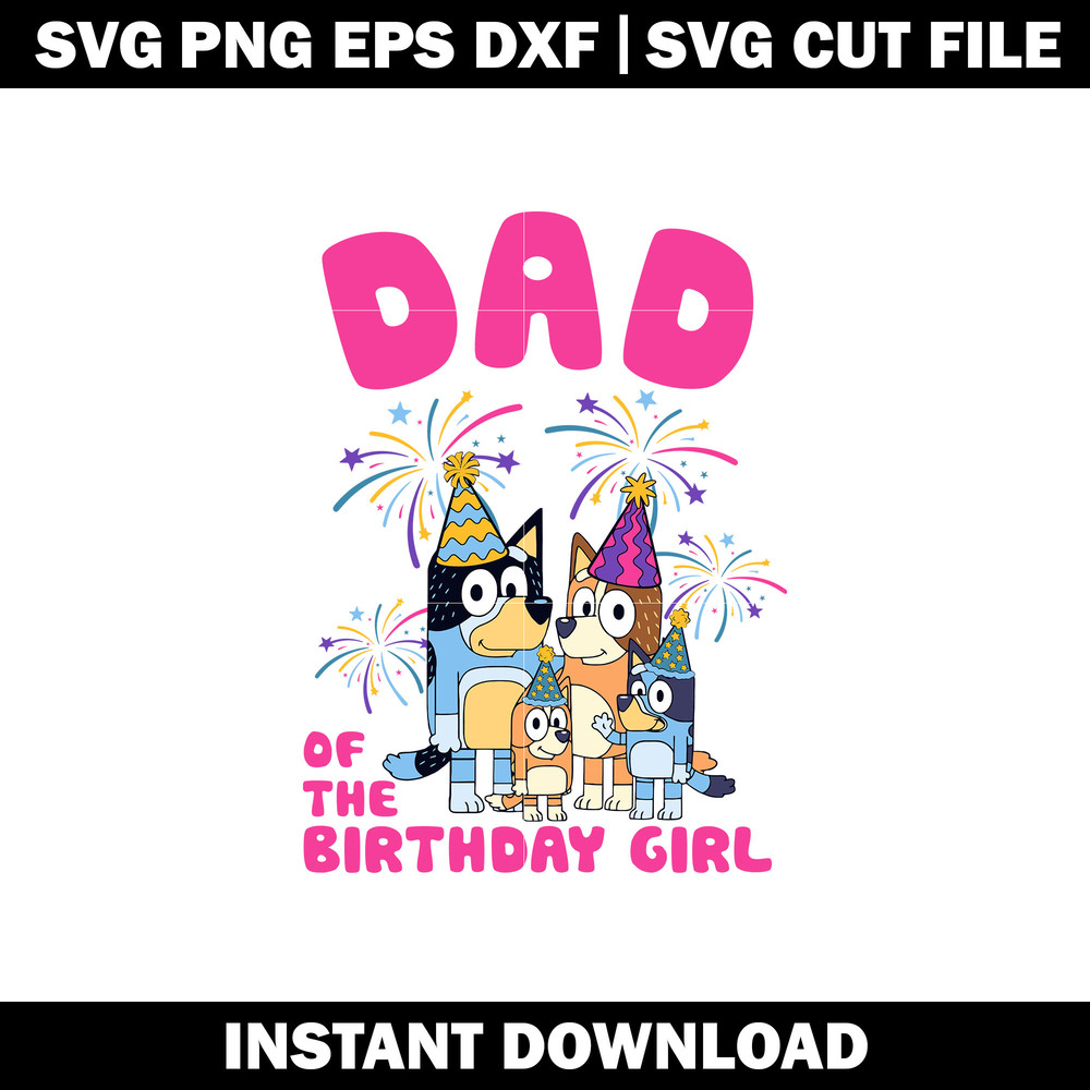 Bluey the dad birthday girl svg