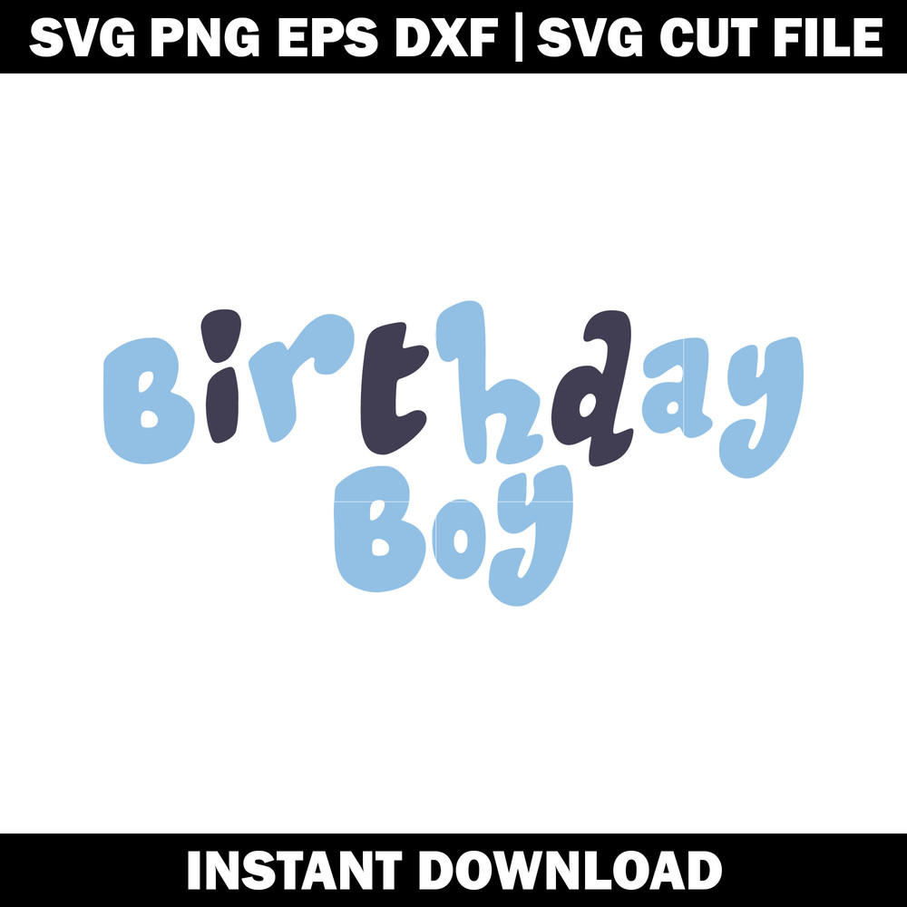 Bluey birthday boys svg
