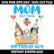 Bluey family mom birthday boy svg
