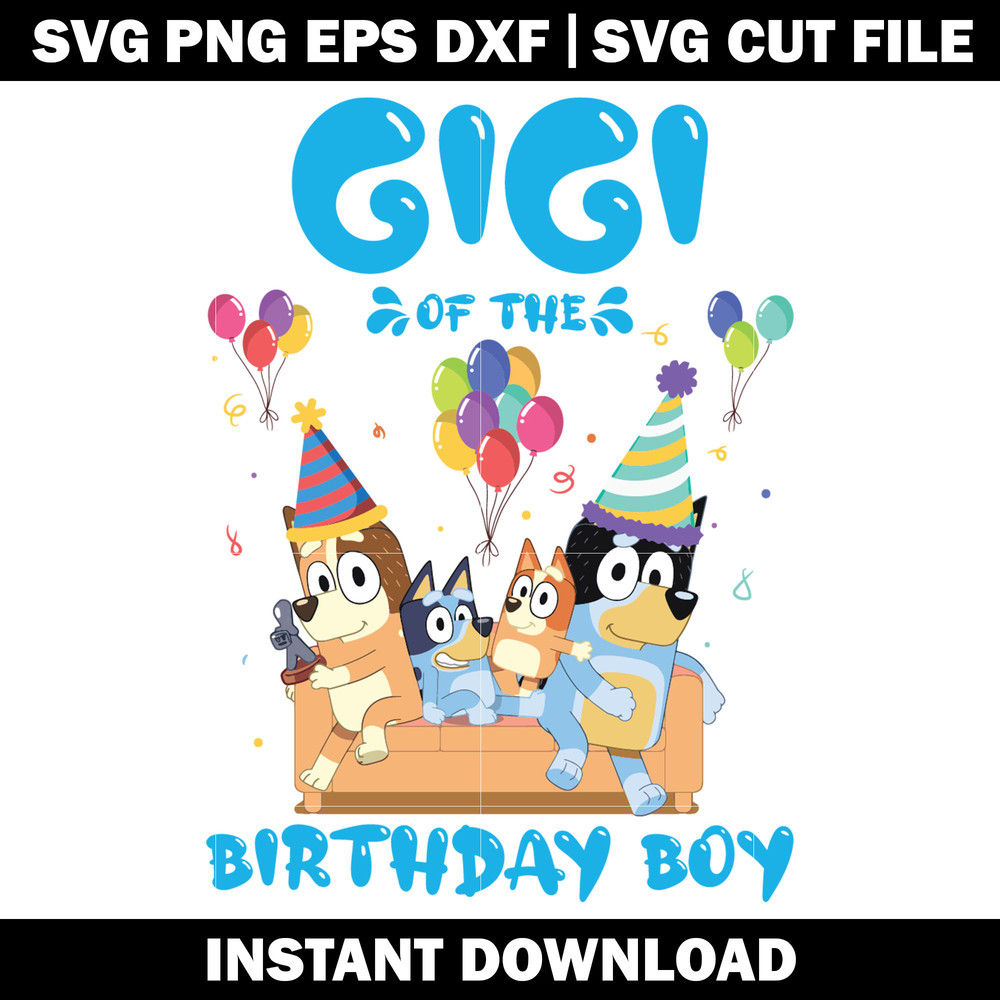 Bluey gigi of the birthday boy svg
