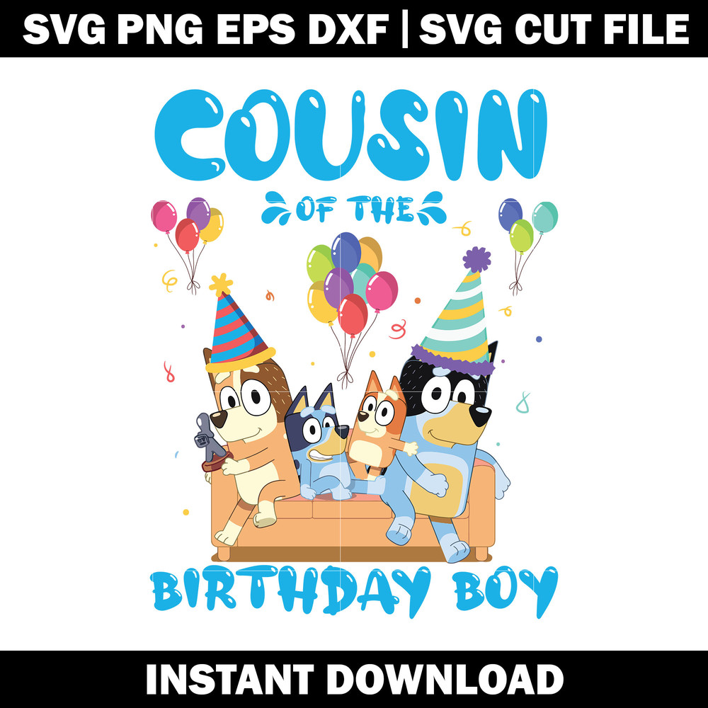 Bluey cousin of the birthday boy svg