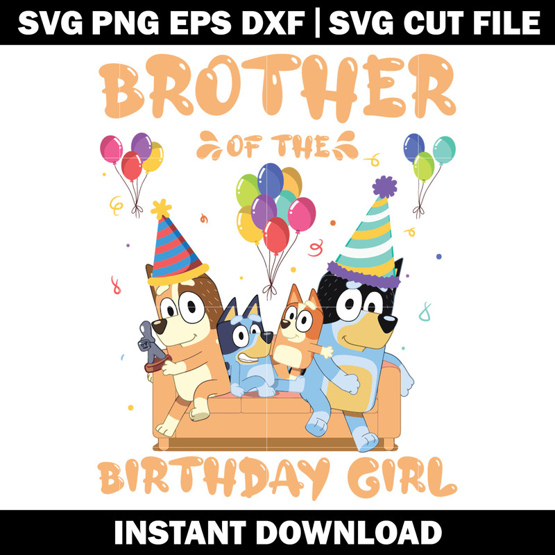 Bluey brother of the birthday girl svg